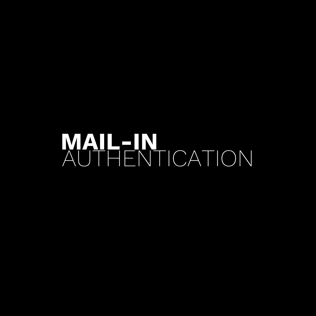 Mail-In Authentication