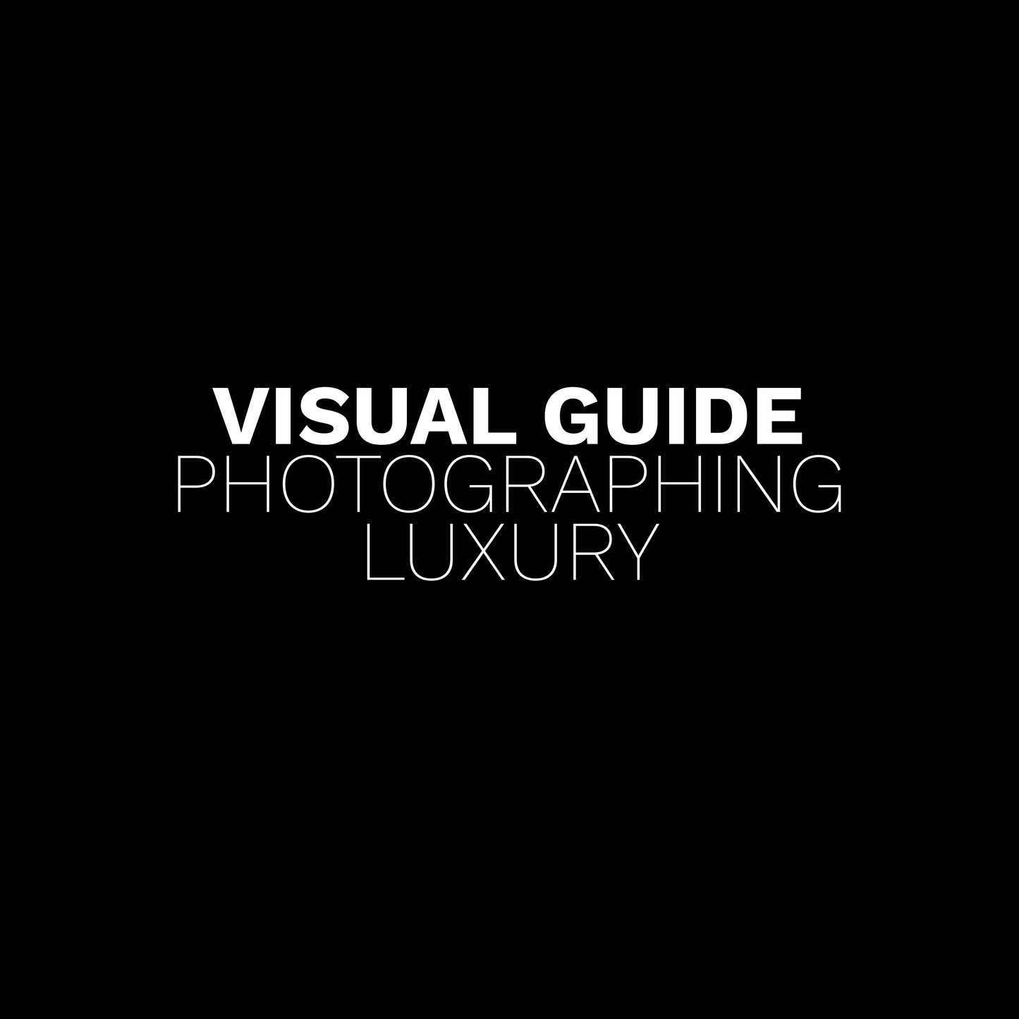 Visual Guide: Photographing Luxury  Items